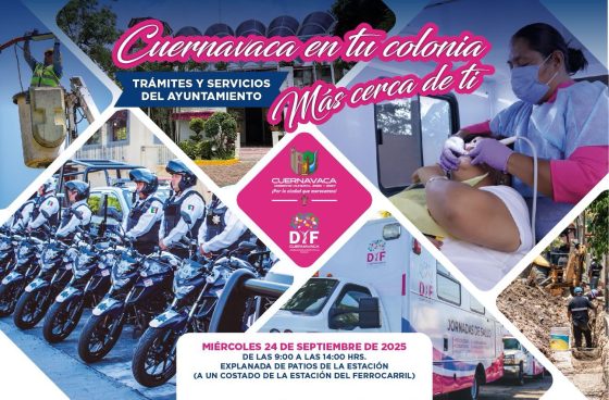 B592 17/09/25 INICIA EL PROGRAMA “CUERNAVACA EN TU COLONIA” PARA ACERCAR SERVICIOS MUNICIPALES A LA POBLACIÓN