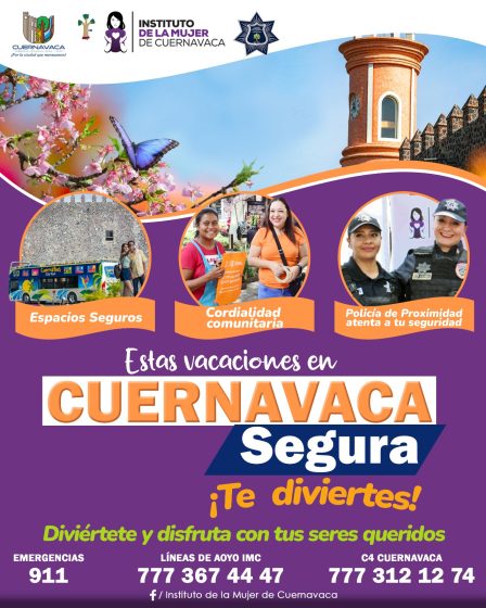 B1060 02/04/26 CUERNAVACA REFUERZA ACCIONES PARA GARANTIZAR VACACIONES SEGURAS A MUJERES Y VISITANTES