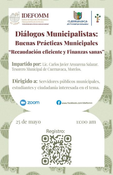 F247 24/05/26 CUERNAVACA LLEVA SU EXPERIENCIA EN FINANZAS SANAS A ENCUENTRO ESTATAL DE BUENAS PRÁCTICAS MUNICIPALES