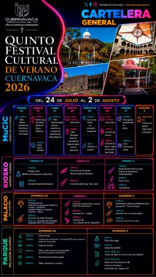 B1389 26/07/26 CUERNAVACA SE CONVIERTE EN EL GRAN ESCENARIO DEL ARTE Y LA CULTURA CON EL QUINTO FESTIVAL CULTURAL DE VERANO 2026