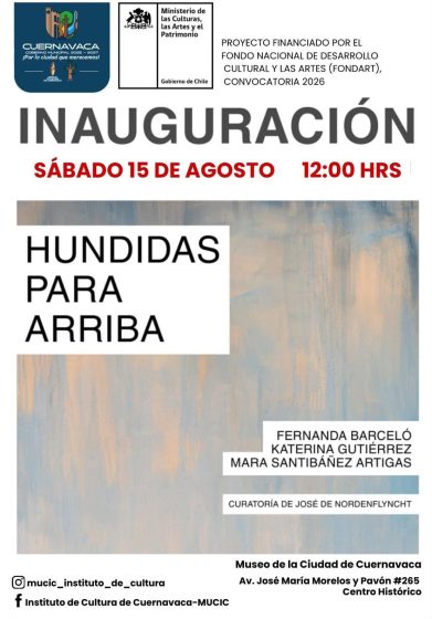B1451 14/08/26 AYUNTAMIENTO DE CUERNAVACA PRESENTA EXPOSICIÓN DE PINTURA CONTEMPORÁNEA CHILENA EN EL MUCIC